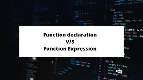 Difference between function declaration and function expression?