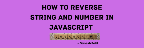 how-to-reverse-strings-and-numbers-in-javascript-quick