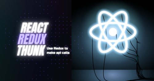 react-redux-thunk-api-start-making-api-calls-using-react-redux-thunk-quick