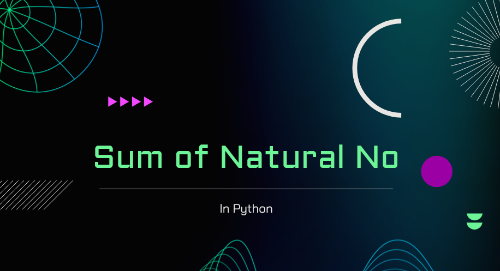 Sum of natural number in python