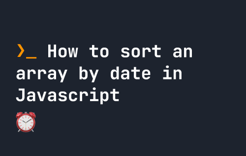 how-to-sort-an-array-by-date-in-javascript-quick