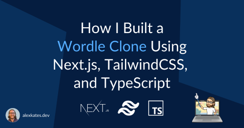 next-js-tailwindcss-typescript-wordle-how-i-built-a-wordle-clone-using-next-js