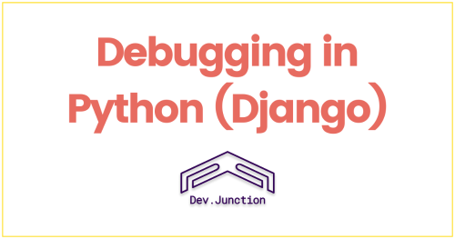 how-to-debug-python-django-using-breakpoint-function-quick