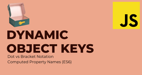 dynamic-object-keys-in-javascript-quick