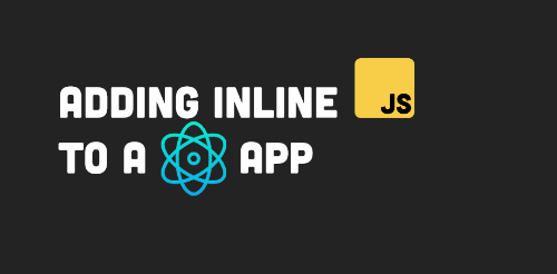 adding-inline-javascript-to-a-react-app-quick