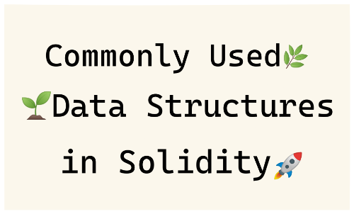 commonly-used-data-structures-in-solidity-quick