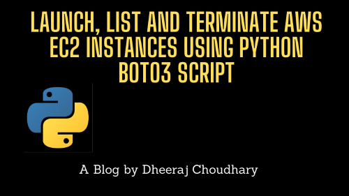 launch-list-and-terminate-aws-ec2-instances-using-python-boto3-script